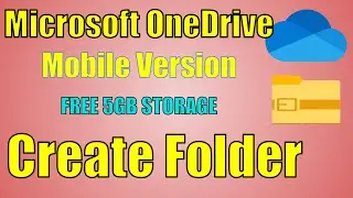 Office Online Part 2 - OneDrive Mobile Creating Folder | Android | 2020