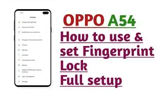 OPPO A54 , How to use and set Fingerprint Lock Full setup