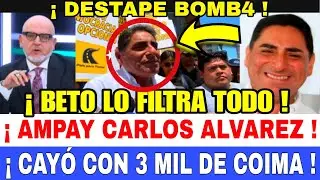 BOMB4ZO SE CAE CANDIDATURA DE CARLOS ALVAREZ/ BETO REVELA CONDENA  POR RECIBIR COIMAS DE MONTESINOS 