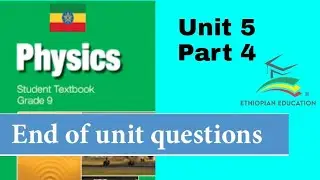Ethiopian Grade 9 physics Unit_5 p_5 Questions