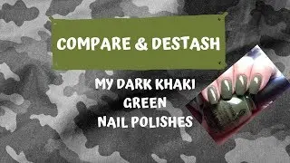 Compare & Destash (My Khaki/ Army Green Nail Polishes)