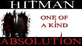 Hitman Absolution Walkthrough - Mission 17 - One of a Kind