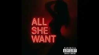 FRESH - All She Want (Official Audio)
