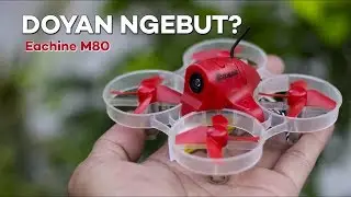Eachine M80 – Outdoor Whooping Tetap Ngebut 😁