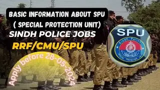 Basic information Special Protection Unit (SPU) CPEC |  Sindh Police |  New Jobs | Vacancies | 2024