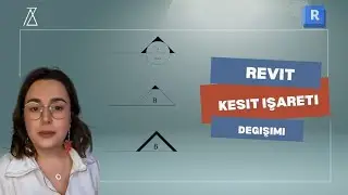 Revit Kesit İşareti Değiştirme / Section Tag Değiştirme | Kesit Okunu, Başlığı ve Tipini D&uuml;zenle!