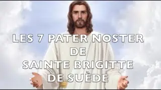 LES 7 PATER NOSTER DE SAINTE BRIGITTE - Puissante pri&egrave;re de d&eacute;votion -  fran&ccedil;ais et latin avec texte