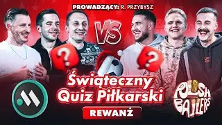QUIZ PIŁKARSKI: MECZYKI VS POLISH BALLERS - WIELKI REWANŻ!