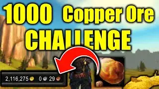 WoW WOTLK 1000 COPPER ORES CHALLENGE