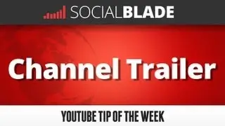 Channel Trailer - Social Blade YouTube Tips 17