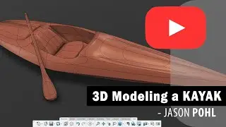 3D Modeling a Kayak - Jason Pohl
