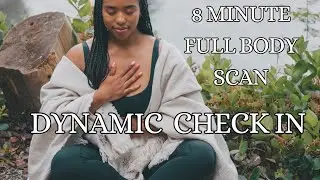 8 Minute Full Body Scan | Dynamic Check-In 