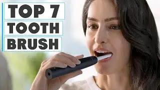 Best Toothbrush 2024: Top Picks and Reviews