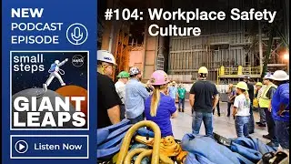 Podcast Episode 104: Workplace Safety Culture