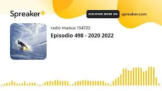 Episodio 498 - 2020 2022
