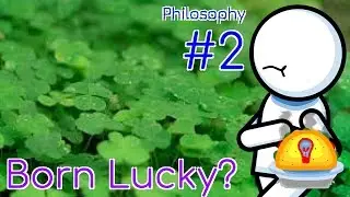 Does Luck Exist | Does Luck Really Exist, Philosophy #2