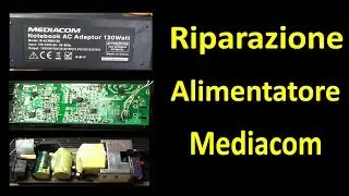 0351: Riparazione alimentatore switching Mediacom 12V-19V  120W