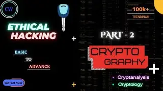 Ethical Hacking | Cryptography | Part - 2 | 2024 Edition | Step by step guide