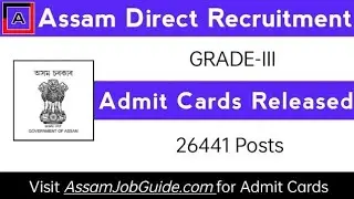How to Download Assam Direct Recruitment Grade-III Admit Card 2022 || Grade-III Admit Card| in assam