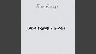 Famous Exchange