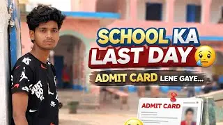 #lvideo Last Day in School 😭 | Admit Card Collection | Emotional Vlog