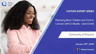 Mentoring Black Children and Youth in Canada with Dr. Beverly-Jean Daniel