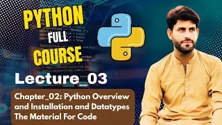 First Code and IDE | Python Overview and Installation and Datatypes The Material For Code