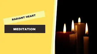 Radiant Heart Meditation