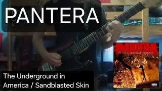 Pantera - The Underground in America / Sandblasted Skin guitar cover