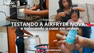 VLOGMAS 03 TESTANDO A AIRFRYER,  e colocando a casa em ordem #vlog #wap #rotina