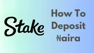 How To Deposit Naira On Stake Using Bank Transfer Method