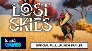 Lost Skies | Official Full Launch Trailer | Humble Games