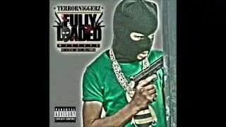 TerrorNiggerz Fullyloaded Mixtape - 10 Generaal