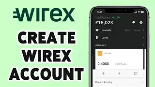 How To Create Wirex Account 2024 | Wirex App Account Registration, Sign Up Guide
