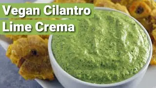 Vegan Cilantro Lime Crema Recipe