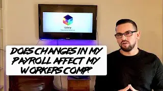 Does changes in my payroll affect my workers comp?