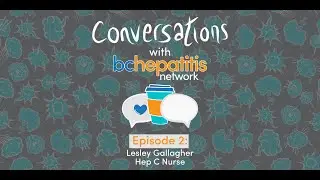 Lesley Gallagher | Conversations with BC Hepatitis Network