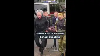 Gunman Kills 15 in Russian School Shooting #shorts