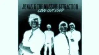 Jonas & The Massive Attraction 