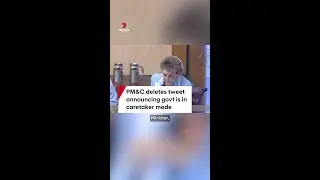 Department of Prime Minister and Cabinet deletes tweet announcing government is in caretaker mode