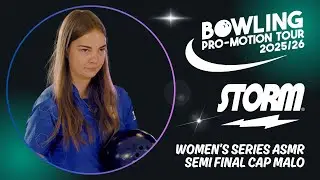 2025 BPT™ Storm Women's Series Semi Final ASMR