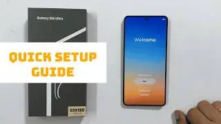 Samsung Galaxy S26 Ultra: First Time Setup Guide (Step-by-Step)
