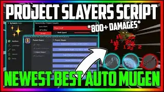 [🔥UPDATE 1.5] Project Slayers SCRIPTS | AUTO DUNGEON 🪨 + AUTO MUGEN TRAIN 🏋️‍♂️ | BEST KILL AURA