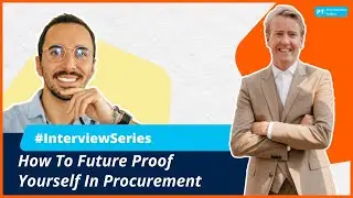 Interview: How To Future Proof Yourself in Procurement | T-Shaped Approach Explained