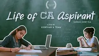 Life of a CA Aspirant | Award Winning Kannada Short Film 2024 | Aspirants from Mangalore