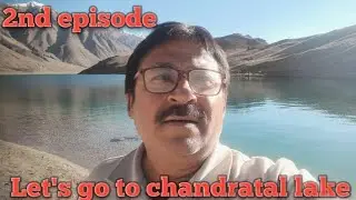 Time To Travel CHANDRATAL LAKE