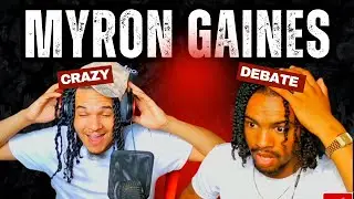Myron Gaines Debate With College Student (REACTION)