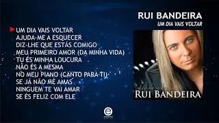 Rui Bandeira – Um dia vais voltar (Full album)