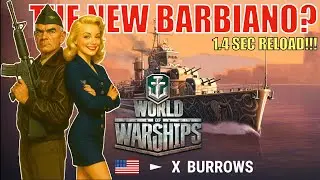 USS Burrows at 1.4s Reload?! The new barbiano?! ⚓ Game Breaking Firepower!