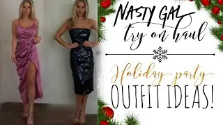 NASTYGAL TRY ON HAUL | Holiday 2018 outfit ideas!